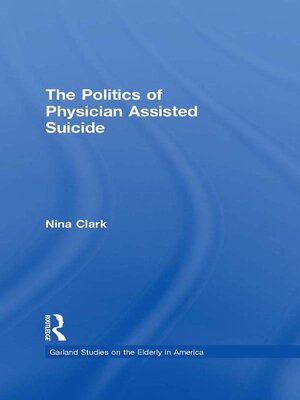 cover image of The Politics of Physician Assisted Suicide